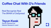 Coffee Chat With D’s Friends I Teyun Kwak