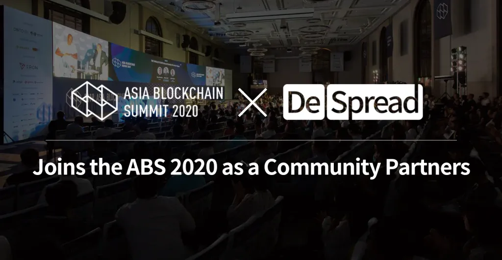 DeSpread joins the Asia Blockchain Summit 2020 as a Community Partners