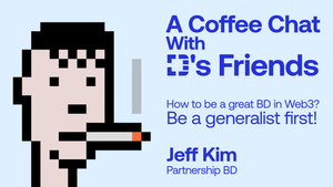 A Coffee Chat With D's Friends I Jeff Kim / Partnership BD