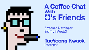 A Coffee Chat With D's Friends I TaeYeong Kwack / Developer