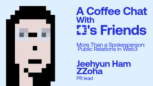 A Coffee Chat With D's Friends I Jeehyun Ham / PR lead