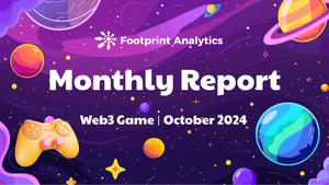 [Footprint Analytics] 2024년 10월 웹3 게이밍 보고서